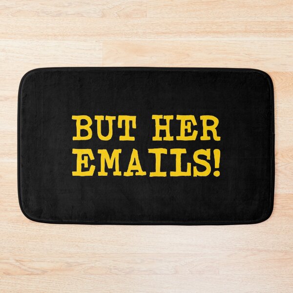 Item preview, But Her Emails (Hillary Clinton) designed and sold by OutLoudDesigns.