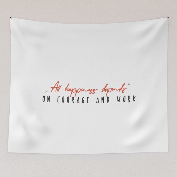 Item preview, All happiness depends on courage and work designed and sold by Badrart.