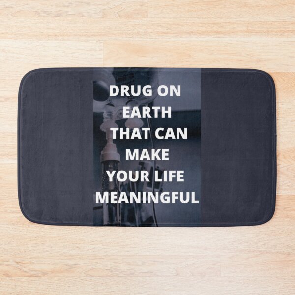 Item preview, Drug on earth that can make your life meaningful designed and sold by KASTOM01.