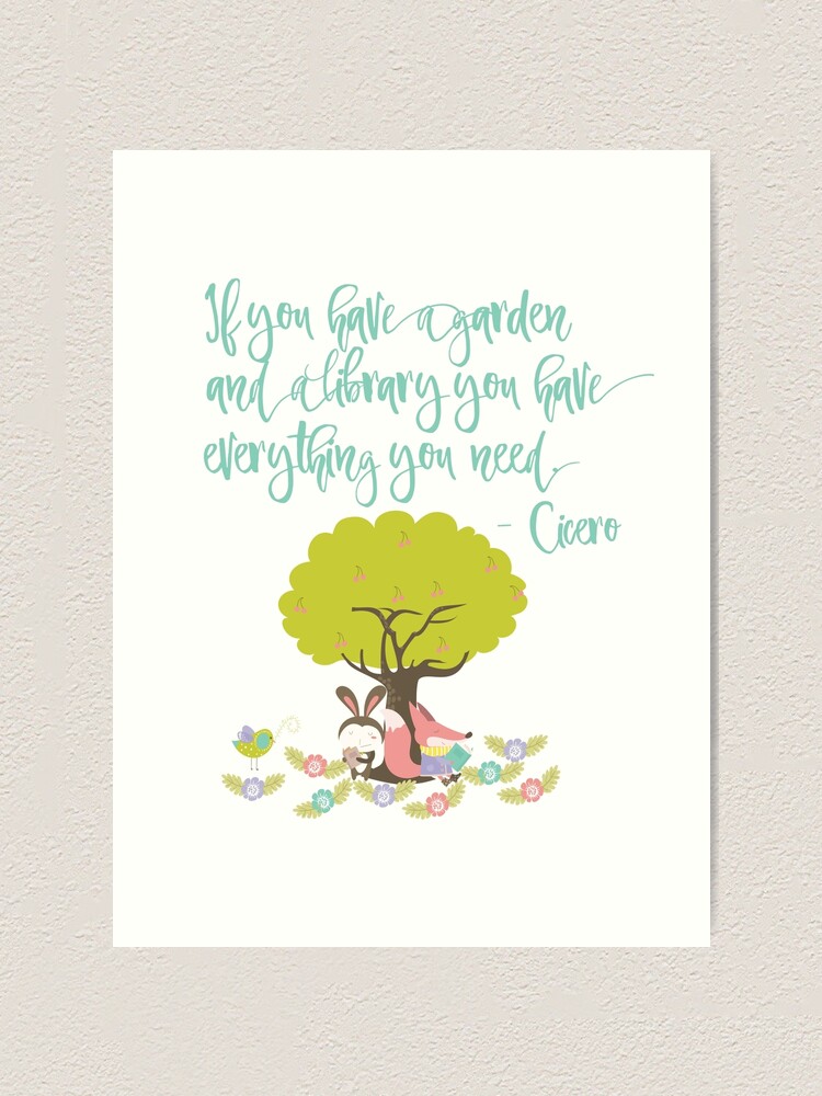 If You Have A Garden And A Library Art Print By Awkwarddesignco