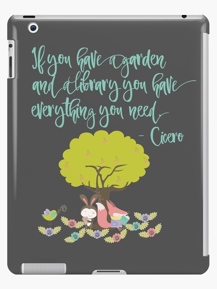 If You Have A Garden And A Library Ipad Case Skin By
