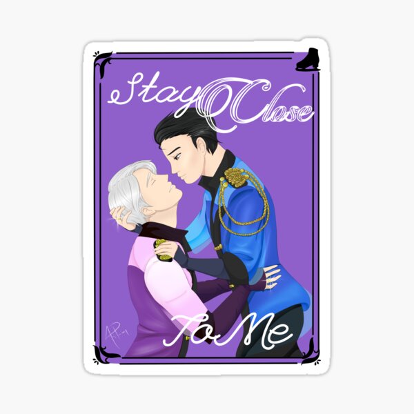 Stay Close To me Sticker