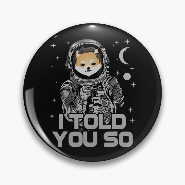 Item preview, Astronaut Dogelon Mars Coin Crypto I Told You So Blockchain designed and sold by shannange.
