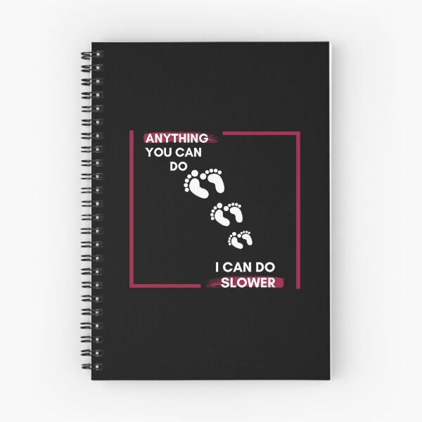Item preview, Anything You Can Do I Can Do Slower designed and sold by Wanc Designs.