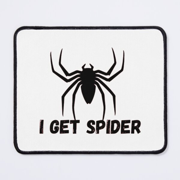 Item preview, i get spider quote spider dudes   designed and sold by PaulSimicShirtO.