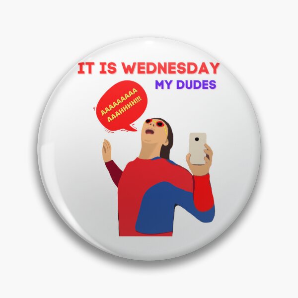 Item preview, IT IS WEDNESDAY MY DUDES - Funny Vine    designed and sold by PaulSimicShirtO.