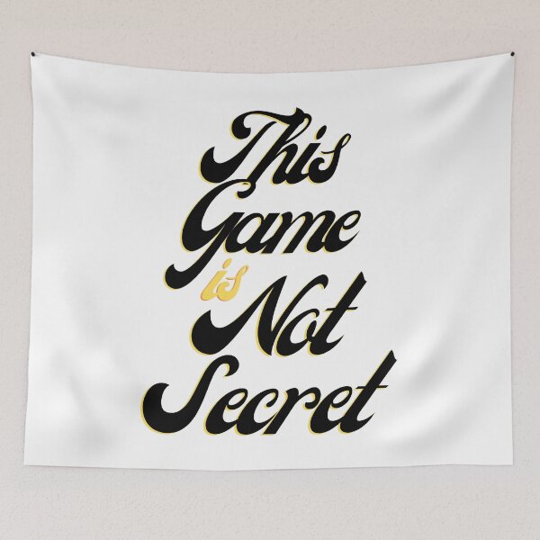 Item preview, This Game Is No Secret T-Shirt. designed and sold by Alexa5454.