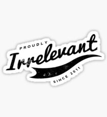 Person of Interest - Proudly Irrelevant Since 2011 Sticker