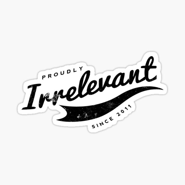 Person of Interest - Proudly Irrelevant Since 2011 Sticker
