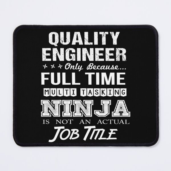 Item preview, Quality Engineer T Shirt - Ninja Job Gift Item Tee designed and sold by ritterdick.
