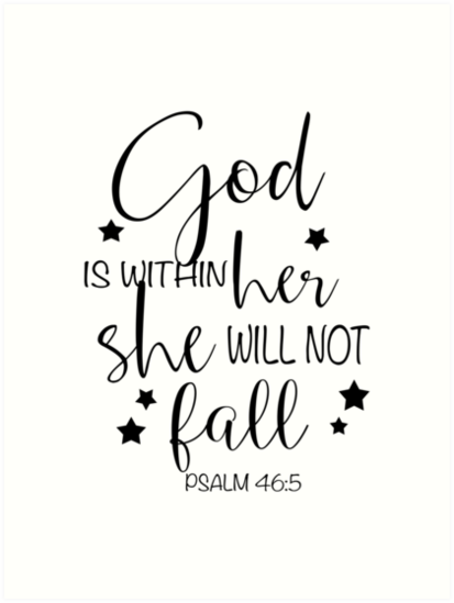 God Is Within Her She Will Not Fall Psalm 465 Art Prints By Getthread Redbubble