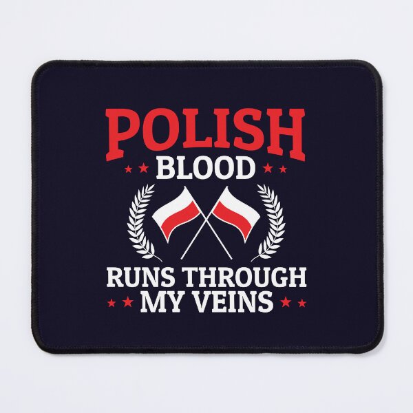 Item preview, Polish Blood Runs Through My Veins Polish Pride designed and sold by jaygo.