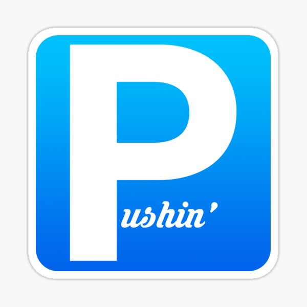 Pushin P Sticker for Sale by PushinP