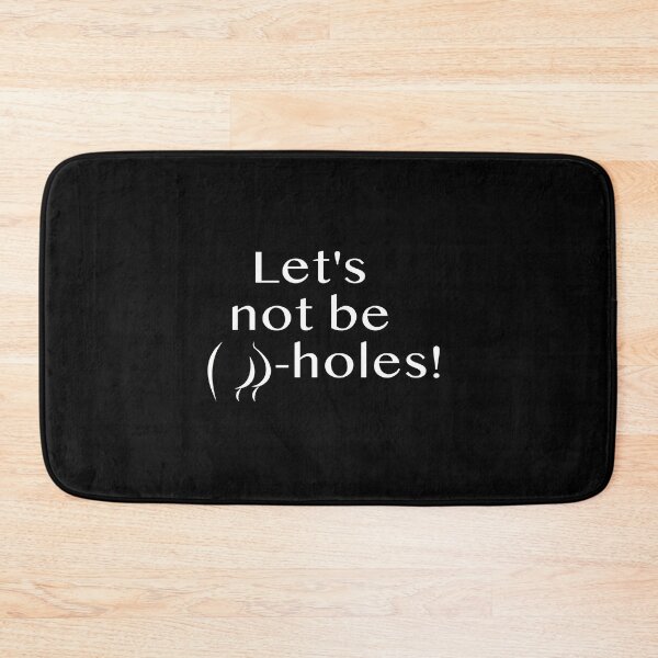Item preview, Lets not be a-holes / Don't be a brute designed and sold by YassOrNope.