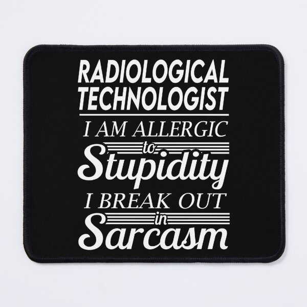 Item preview, Radiological Technologist T Shirt - Sarcasm Job Gift Item Tee designed and sold by alexandraf49.