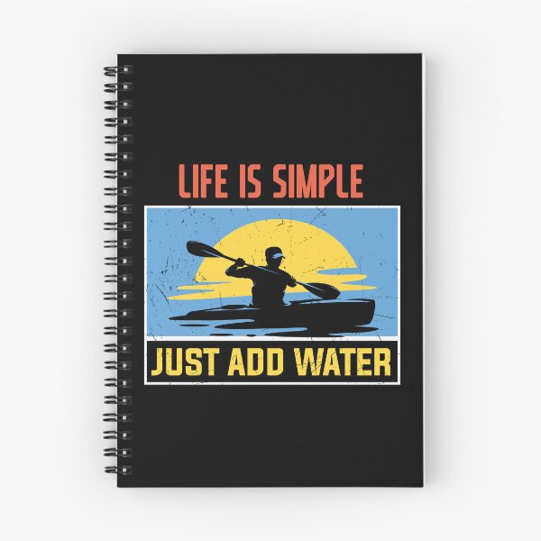 Item preview, Life is Simple Just Add Water - kayak - kayaking designed and sold by JBmarket4u.