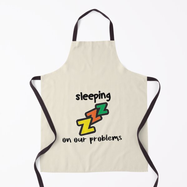 Item preview, funny quote,sleeping on our problems,cool designed and sold by storefamily ★★★★★.