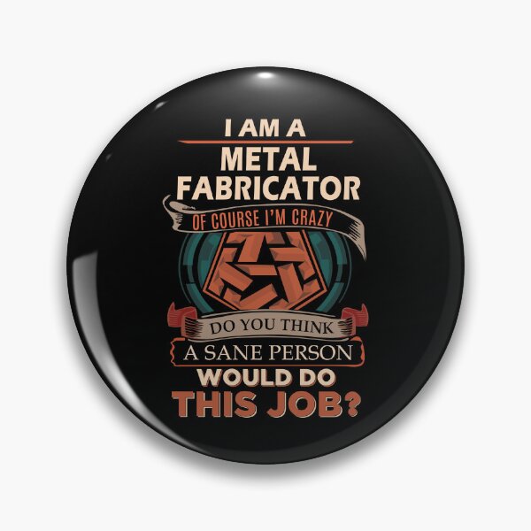 Item preview, Metal Fabricator T Shirt - Sane Person Job Gift Item Tee designed and sold by stacyarmst.