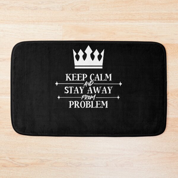 Item preview, Keep Calm And Stay Away From Problems Classic T-Shirt designed and sold by CHMomoShop.