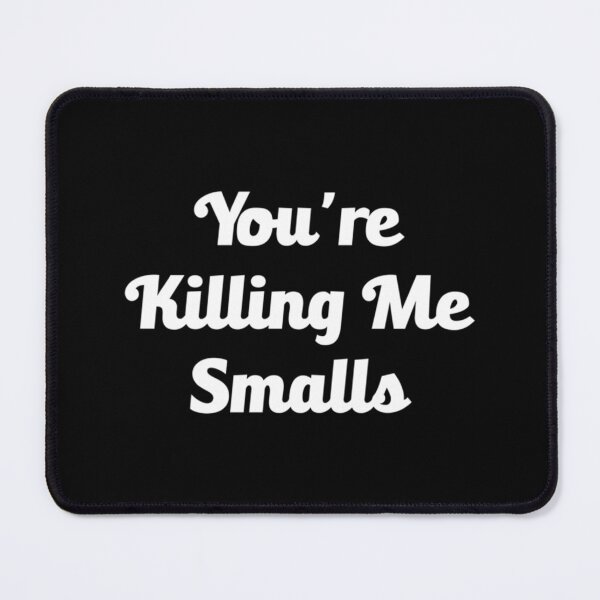 Item preview, You're Killing Me Smalls Essential T-Shirt designed and sold by cohenashl6.