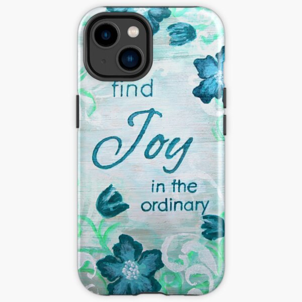 Find Joy in the Ordinary by Jan Marvin iPhone Tough Case