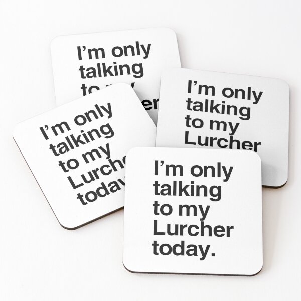 Item preview, I'm Only Talking To My Lurcher designed and sold by More Cute Dogs.