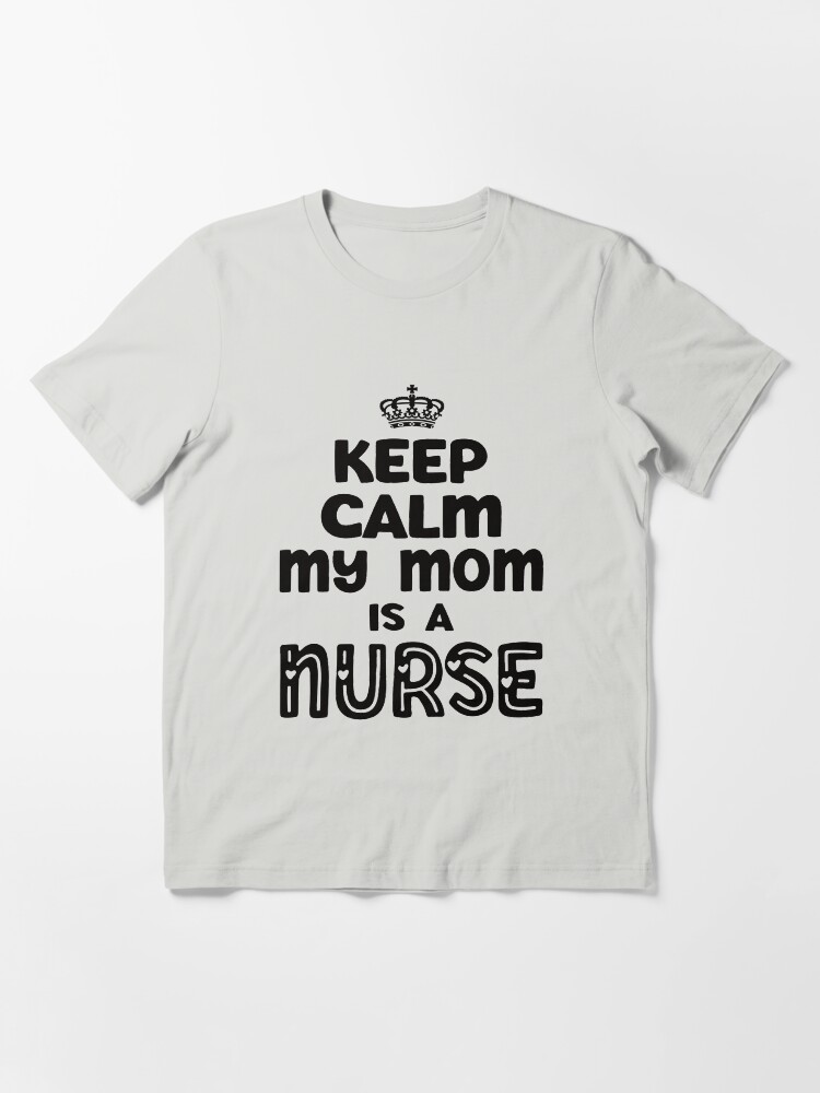 my mom is a nurse t shirt