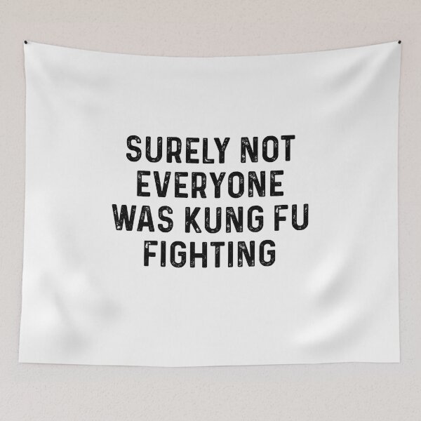 Item preview, Surely not everyone was kungfu fighting designed and sold by LandaMacorn.