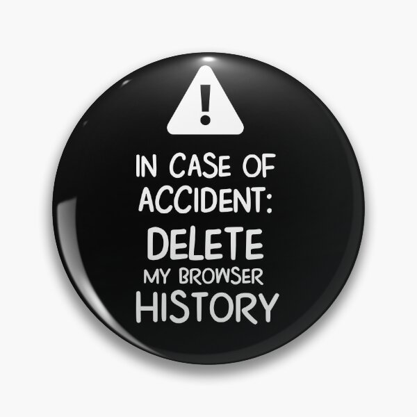 Item preview, In case of accident, delete my browser history designed and sold by VinagreShop.