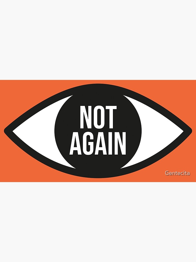 not-again-poster-for-sale-by-gentecita-redbubble