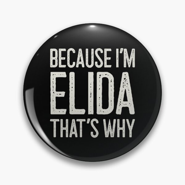 Item preview, Because I’m Elida That’s Why Funny Personalized Name designed and sold by MariosNydras.