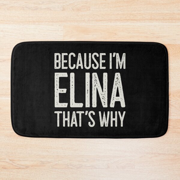 Item preview, Because I’m Elina That’s Why Funny Personalized Name designed and sold by MariosNydras.
