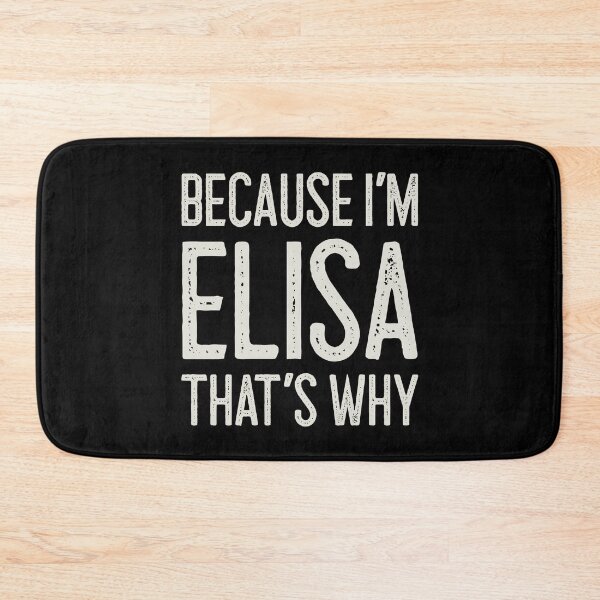 Item preview, Because I’m Elisa That’s Why Funny Personalized Name designed and sold by MariosNydras.