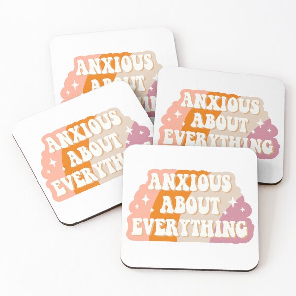 Item preview, anxious about everything quote designed and sold by Rodrigo Ledesma.