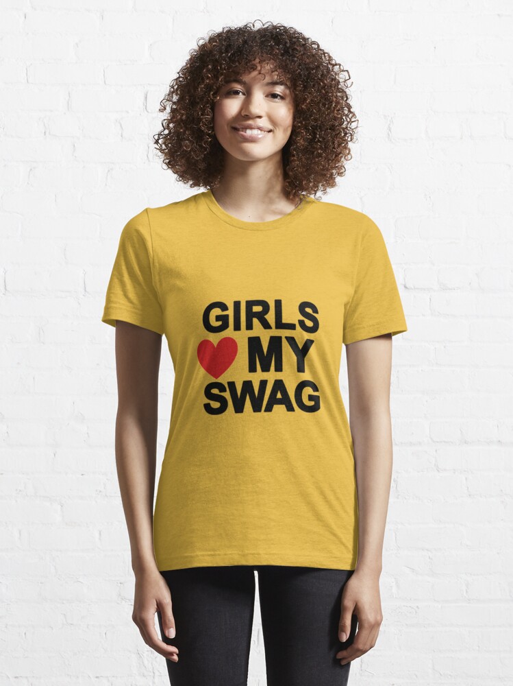  Girls Love My Swag T-Shirt : Clothing, Shoes & Jewelry