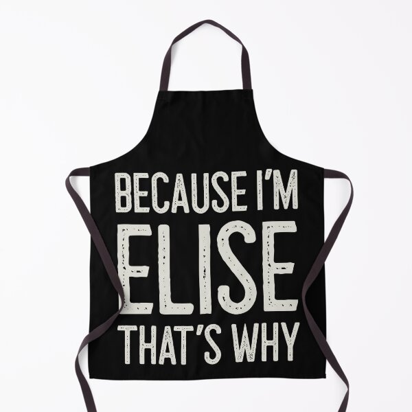 Item preview, Because I’m Elise That’s Why Funny Personalized Name designed and sold by MariosNydras.