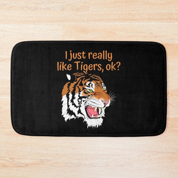 Item preview, I just really like Tigers, ok? designed and sold by Dailyanimal.