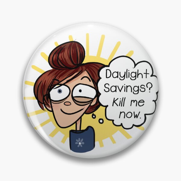 Item preview, Daylight savings designed and sold by GodessFae.
