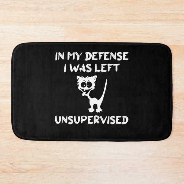 Item preview, In my defense i was left unsupervised designed and sold by amanilek.