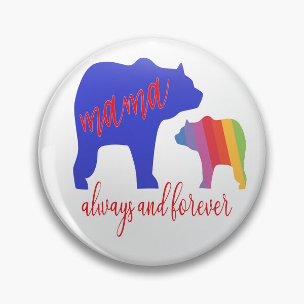 Item preview, Mama Bear Always and Forever   - Gay Pride designed and sold by MauveMoves.