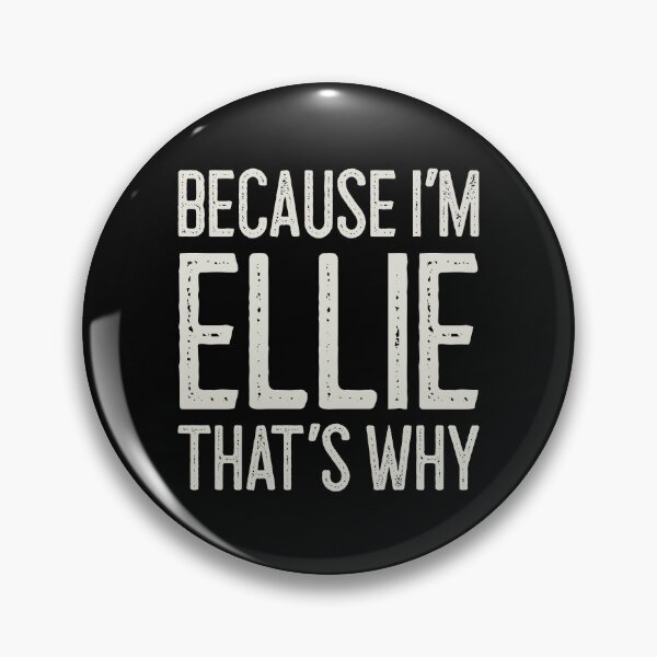 Item preview, Because I’m Ellie That’s Why Funny Personalized Name designed and sold by MariosNydras.