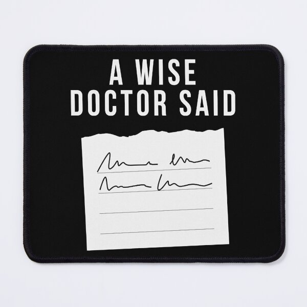 Artikelvorschau, A Wise Doctor Said Doctor Scripture Fun entworfen und verkauft von LorenteCode.