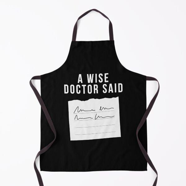 Artikelvorschau, A Wise Doctor Said Doctor Scripture Fun entworfen und verkauft von LorenteCode.