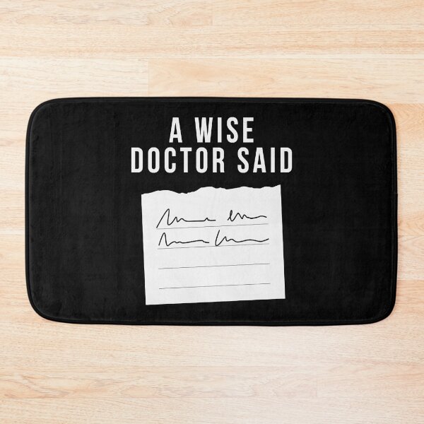 Artikelvorschau, A Wise Doctor Said Doctor Scripture Fun entworfen und verkauft von LorenteCode.
