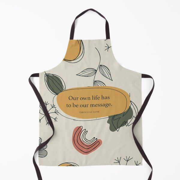 Item preview, Our own life has to be our message. - Thich Nhat Hanh designed and sold by StudioCitrine.