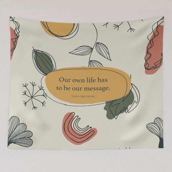 Item preview, Our own life has to be our message. - Thich Nhat Hanh designed and sold by StudioCitrine.