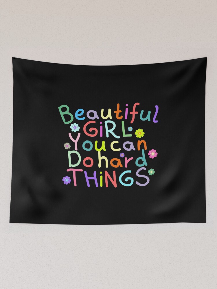 Beautiful girl you can do hard things tapestry new arrivals