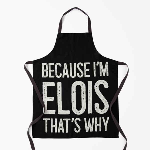 Item preview, Because I’m Elois That’s Why Funny Personalized Name designed and sold by MariosNydras.