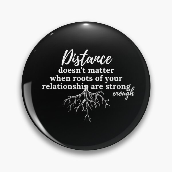Item preview, Distance doesnt matter when roots of your relationship are strong enough designed and sold by uranus-art.