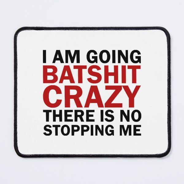 Item preview, Bat-Shit Crazy designed and sold by LorenteCode.